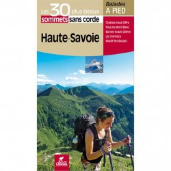 Buy BALADES à Pied Les 30 Plus Beaux Sommets sans Corde Haute-Savoie